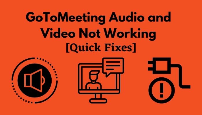 gotomeeting-audio-and-video-not-working