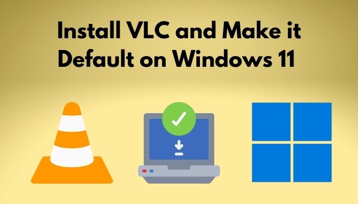 install-vlc-and-make-it-default-on-windows-11