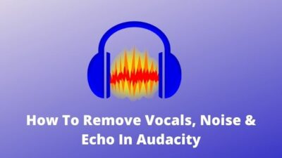 remove-vocals-noise-echo-in-audacity