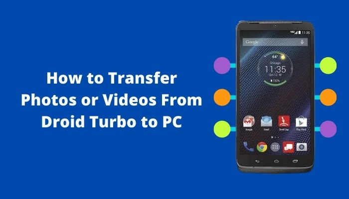transfer-photos-or-videos-from-droid-turbo-to-pc