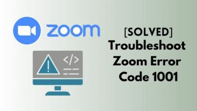 troubleshoot-zoom-error-code-1001