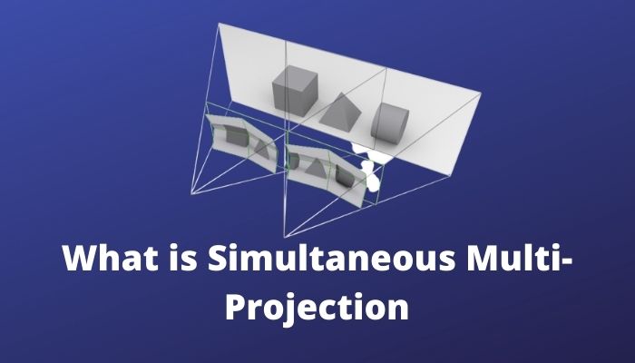 what-is-simultaneous-multi-projection