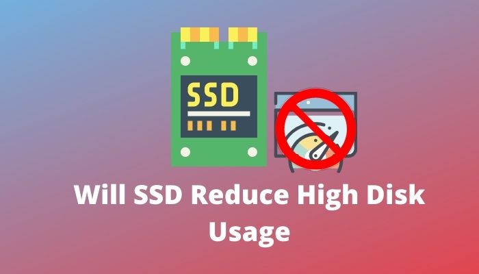 will-ssd-reduce-high-disk-usage
