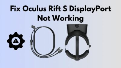 fix-oculus-rift-s-displayport-not-working