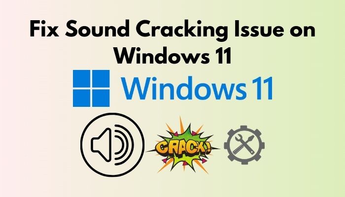fix-sound-cracking-issue-on-windows-11