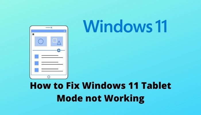 fix-windows-11-tablet-mode-not-working