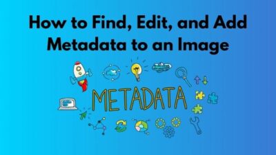 how-to-find-edit-and-add-metadata-to-an-image