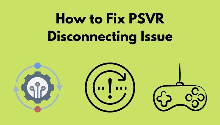 how-to-fix-psvr-disconnecting-issue