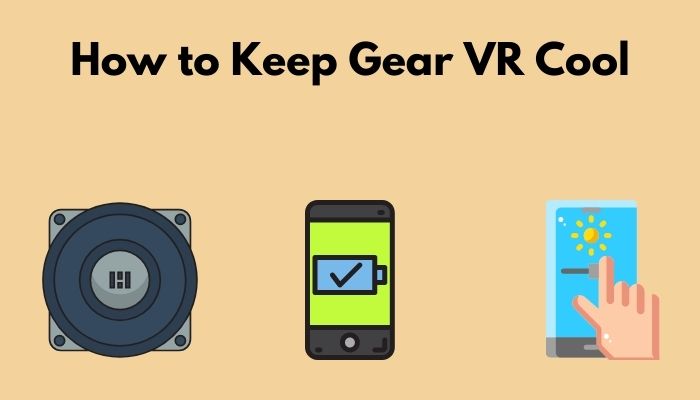 how-to-keep-gear-vr-cool