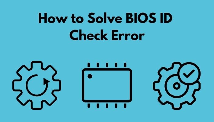 how-to-solve-bios-id-check-error