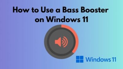 how-to-use-a-bass-booster-on-windows-11