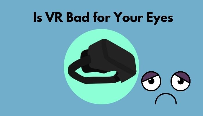 is-vr-bad-for-your-eyes