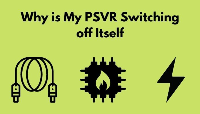 why-is-my-psvr-switching-off-itself