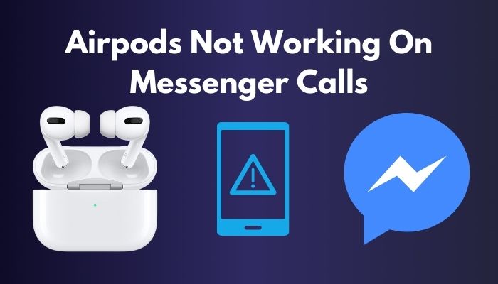 airpods-not-working-on-messenger-calls