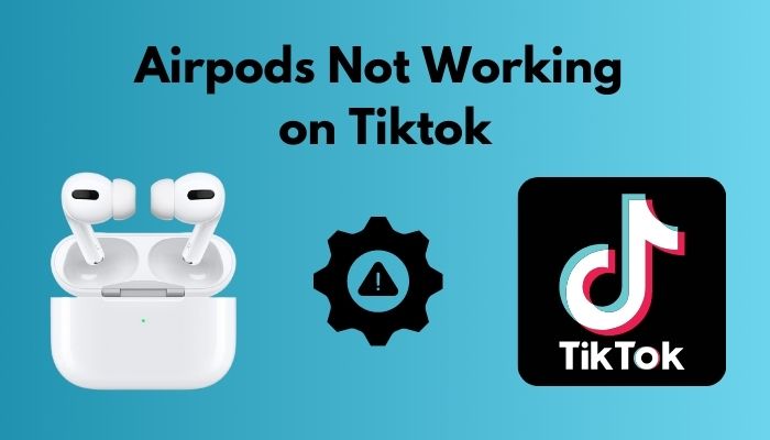 airpods-not-working-on-tiktok