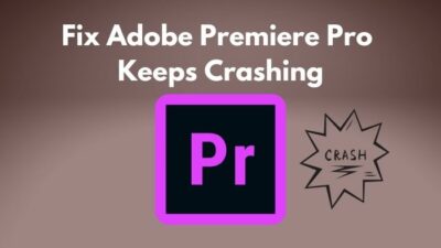 fix-adobe-premiere-pro-keeps-crashing