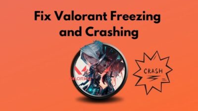 fix-valorant-freezing-and-crashing