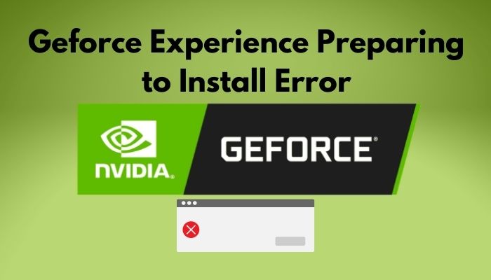 geforce-experience-preparing-to-install-error
