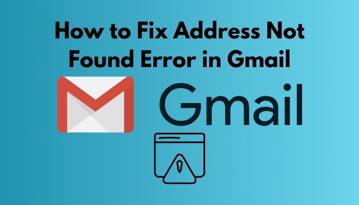 how-to-fix-address-not-found-error-in-gmail