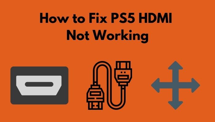 PS5 HDMI Not Working [100% Working Fix ]