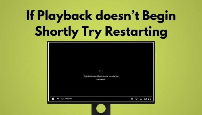 if-playback-doesn’t-begin-shortly-try-restarting