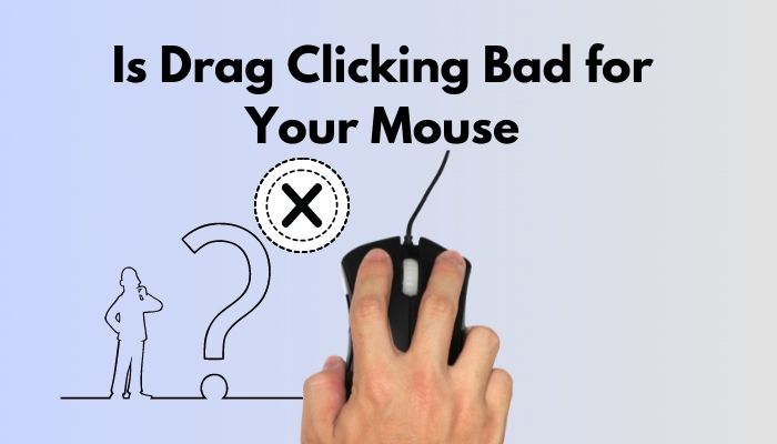 How To Drag Click On Any Mouse Properly? Ultimate Guide