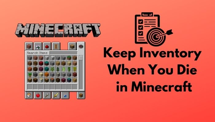 How To Keep Inventory When You Die In Minecraft 22 Guide