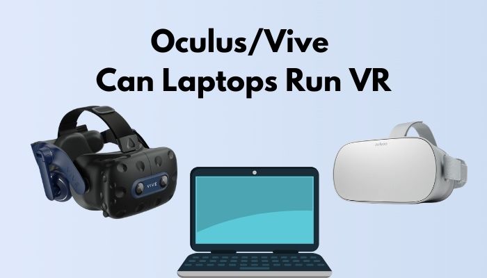 oculus-vive-can-laptops-run-vr