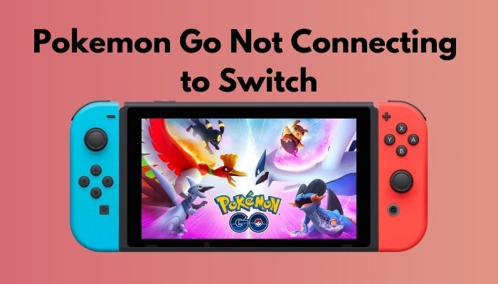 pokemon-go-not-connecting-to-switch