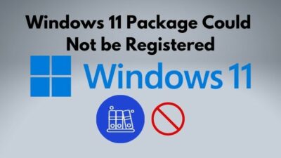 windows-11-package-could-not-be-registered