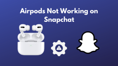 airpods-not-working-on-snapchat