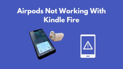 airpods-not-working-with-kindle-fire