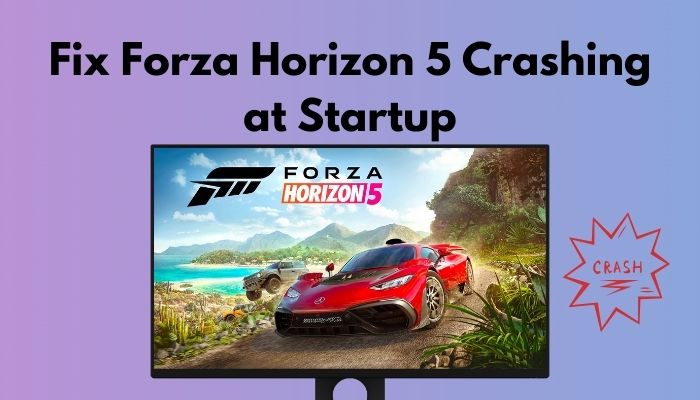fix-forza-horizon-5-crashing-at-startup