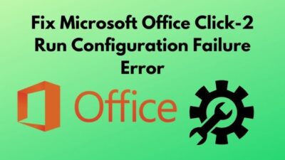 fix-microsoft-office-click-2-run-configuration-failure-error