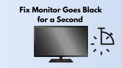 fix-monitor-goes-black-for-a-second
