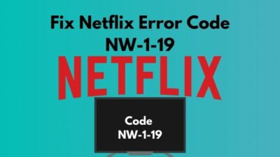 fix-netflix-error-code-nw-1-19