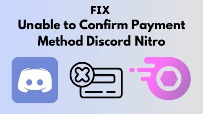 fix-unable-to-confirm-payment-method-discord-nitro