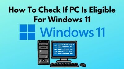how-to-check-if-pc-is-eligible-for-windows-11