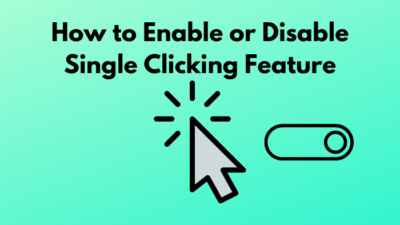 how-to-enable-or-disable-single-clicking-feature