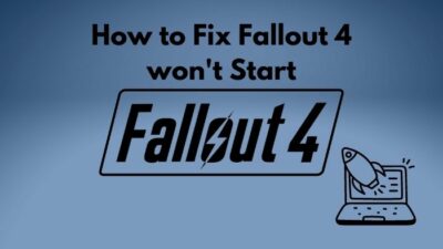 how-to-fix-fallout-4-won't-start