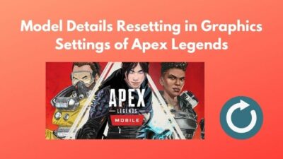 model-details-resetting-in-graphics-settings-of-apex-legends