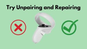 How to Fix Oculus Quest 2 Controller Not Pairing [Best Guide 2024]