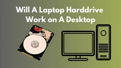 will-a-laptop-harddrive-work-on-a-desktop