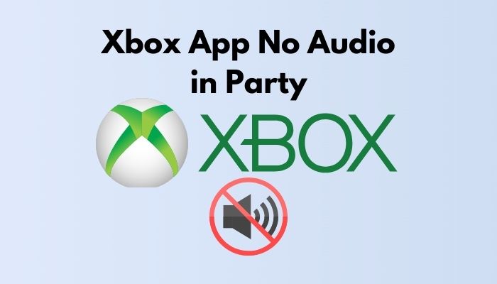 Xbox App No Audio in party [100% Working Methods]
