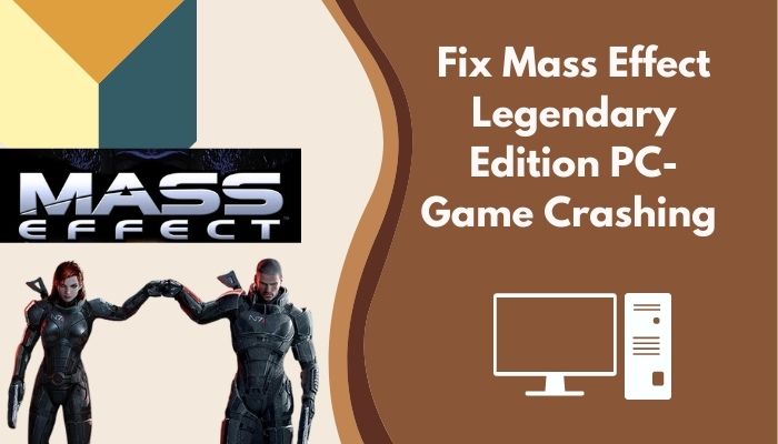 fix-mass-effect-legendary-edition-pc-game-crashing 