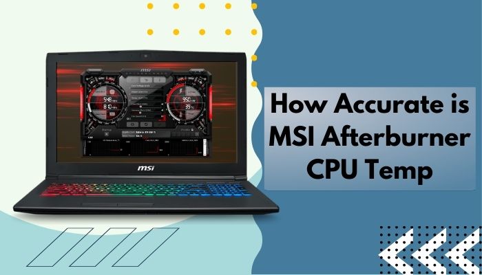 how-accurate-is-msi-afterburner-cpu-temp