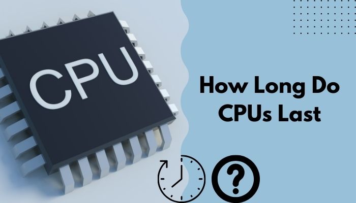 how-long-do-cpus-last