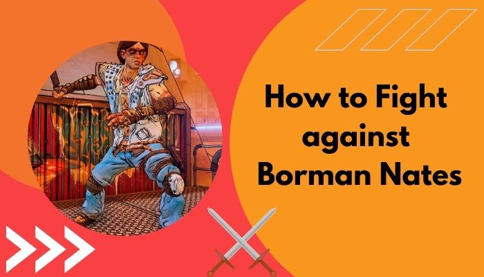 how-to-fight-against-borman-nates