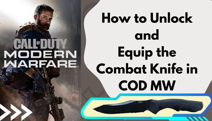 how-to-unlock-and-equip-the-combat-knife-in-cod-mw