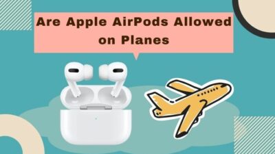 are-apple-airpods-allowed-on-planes